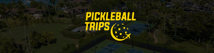 Pickleball Trips
