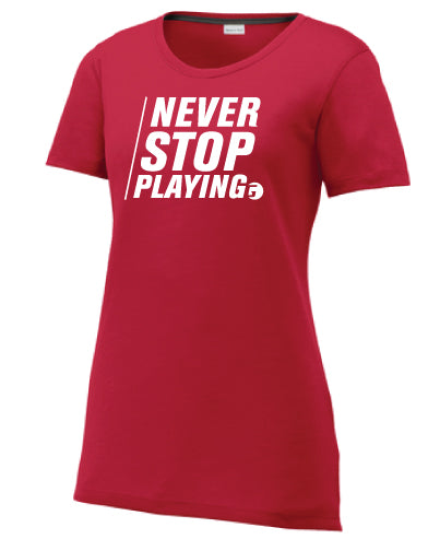 Never Stop Playing Cotton Touch Women's Performance Crew